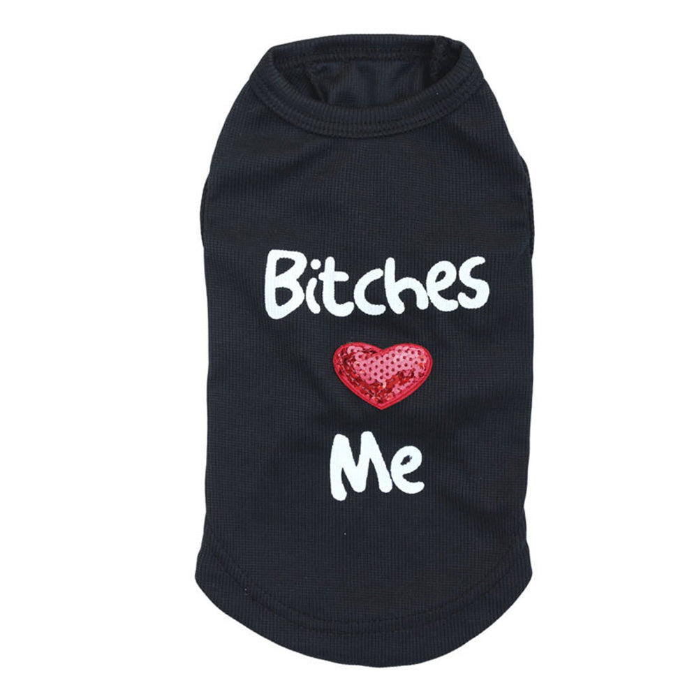 Fashion Bitches Love Me Letters Print Puppy Dog Vest Sleeveless Top Pet Clothes