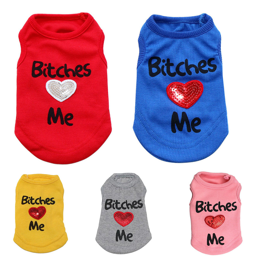 Fashion Bitches Love Me Letters Print Puppy Dog Vest Sleeveless Top Pet Clothes