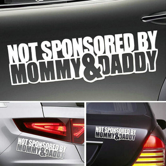 Funny Slogan Not Sponsored By Mommy and Daddy Reflective Waterproof Car Sticker