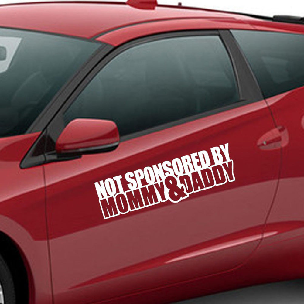 Funny Slogan Not Sponsored By Mommy and Daddy Reflective Waterproof Car Sticker