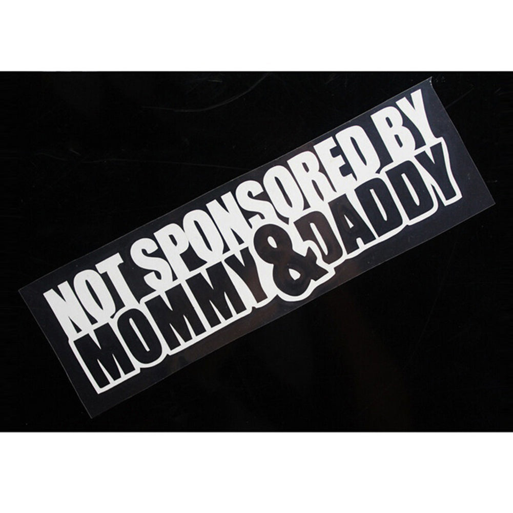 Funny Slogan Not Sponsored By Mommy and Daddy Reflective Waterproof Car Sticker
