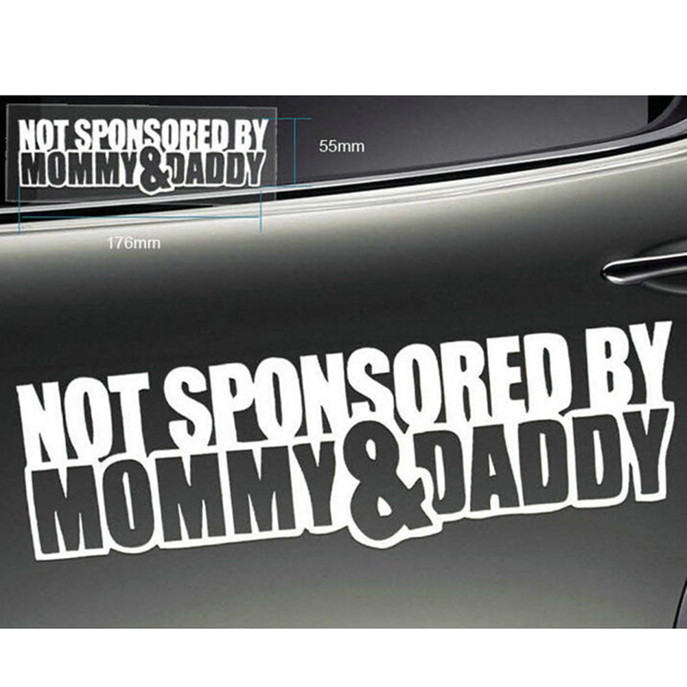 Funny Slogan Not Sponsored By Mommy and Daddy Reflective Waterproof Car Sticker