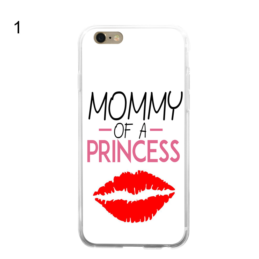 MOMMY OF A PRINCESS Print Case Cover for iPhone 5 6 7 Samsung Galaxy S6 S7 Plus