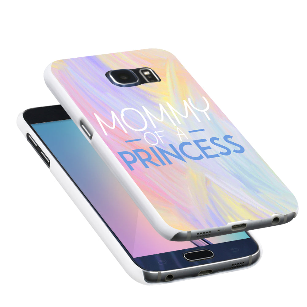 MOMMY OF A PRINCESS Print Case Cover for iPhone 5 6 7 Samsung Galaxy S6 S7 Plus